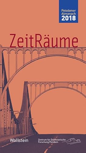 Stock image for ZeitRume 2018 (Potsdamer Almanach des Zentrums fr Zeithistorische Forschung) for sale by medimops