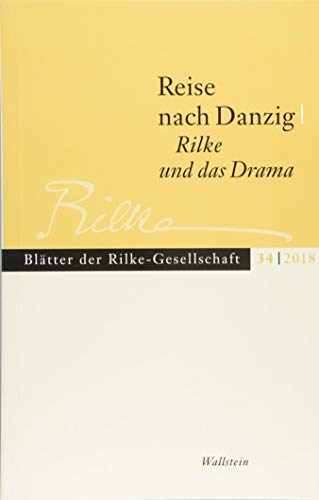 Stock image for Reise nach Danzig - Rilke und das Drama. Im Auftrag der Rilke-Gesellschaft herausgegeben von Jrg Paulus und Erich Unglaub. for sale by Antiquariat Bader Tbingen