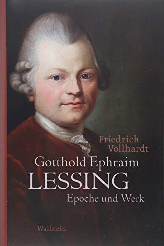 Gotthold Ephraim Lessing: Epoche und Werk - Vollhardt, Friedrich