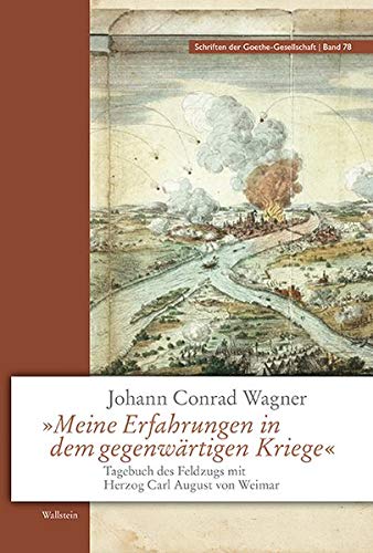 9783835333567: Meine Erfahrungen in dem gegenwrtigen Kriege: Tagebuch des Feldzugs mit Herzog Carl August von Weimar: 78