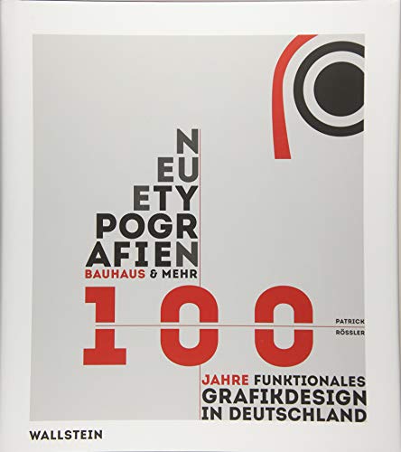 9783835333673: Neue Typografien / New Typographies: Bauhaus & mehr: 100 Jahre funktionales Grafik-Design in Deutschland / Bauhaus & Beyond: 100 years of functional Graphic Design
