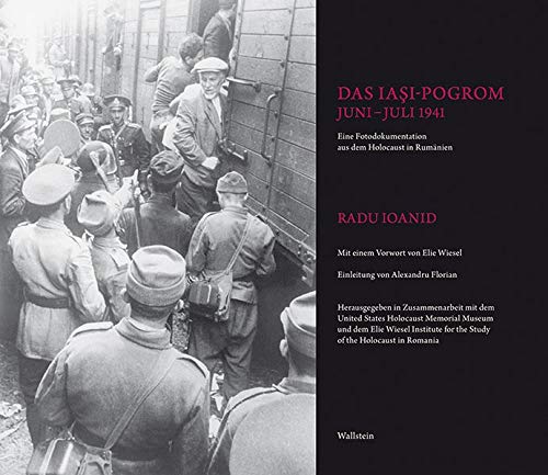 Beispielbild fr Das Ia?i-Pogrom, Juni?Juli 1941: Ein Fotodokumentation aus dem Holocaust in Rumnien zum Verkauf von medimops
