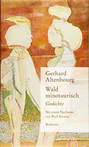 Wald minotaurisch : Gedichte - Gerhard Altenbourg