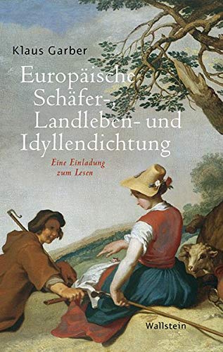 Stock image for Europäische Schäfer-, Landleben- und Idyllendichtung: Eine Einladung zum Lesen for sale by WorldofBooks