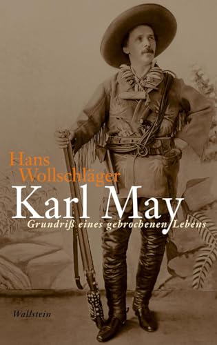 9783835337268: Karl May: Grundri eines gebrochenen Lebens (Hans Wollschlger - Schriften in Einzelausgaben)