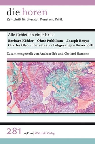 Beispielbild fr Alle Gebiete in einer Krise: Barbara Khler - Ohne Publikum - Joseph Beuys - Charles Olson bersetzen - Lobgesnge - Unverhofft: Barbara Khler - Ohne . Zeitschrift fr Literatur, Kunst und Kritik) zum Verkauf von medimops