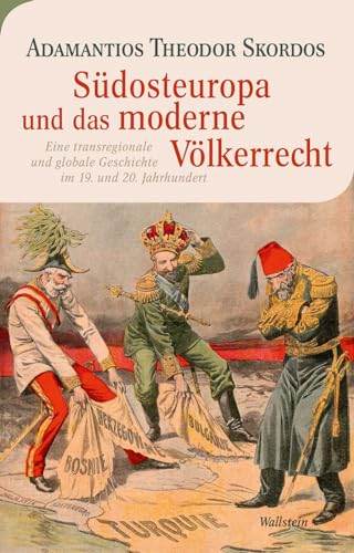 Beispielbild fr Skordos, A: Sdosteuropa und das moderne Vlkerrecht zum Verkauf von Blackwell's