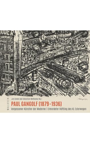 9783835339163: Paul Gangolf (1879-1936): Vergessener Knstler der Moderne | Ermordeter Hftling des KL Esterwegen