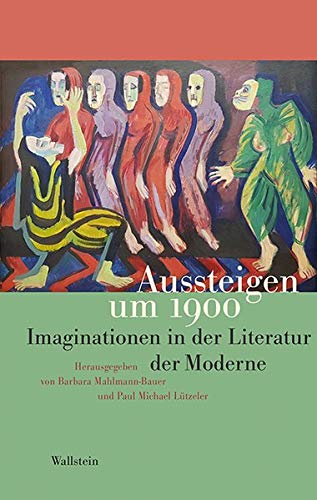 9783835339194: Aussteigen um 1900: Imaginationen in der Literatur der Moderne