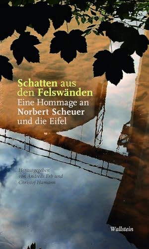 Stock image for Schatten aus den Felsw�nden: Eine Hommage an Norbert Scheuer und die Eifel for sale by Chiron Media