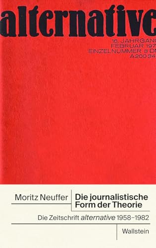 9783835350106: Die journalistische Form der Theorie: Die Zeitschrift alternative, 1958-1982