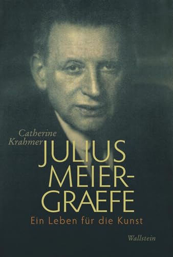 9783835350359: Julius Meier-Graefe: Ein Leben fr die Kunst