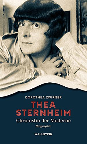Stock image for Thea Sternheim - Chronistin der Moderne: Biographie for sale by medimops