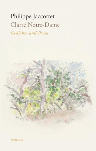 9783835350908: Clart Notre-Dame: Gedichte und Prosa (Edition Petrarca)