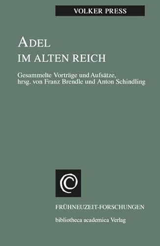 Adel im Alten Reich. - Press, Volker
