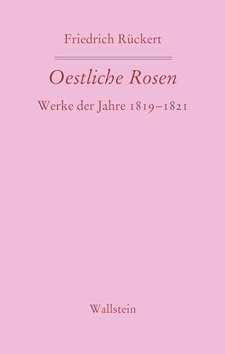Imagen de archivo de Oestliche Rosen: Werke der Jahre 1819-1821 a la venta por Chiron Media