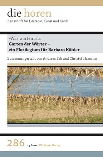 Imagen de archivo de "Was warten ist".: Garten der Wrter - ein Florilegium fr Barbara Khler a la venta por Revaluation Books