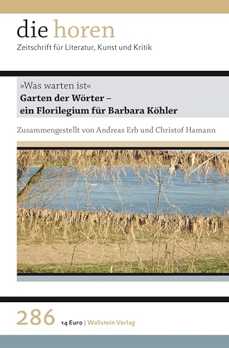 Stock image for Was warten ist".: Garten der Wrter - ein Florilegium fr Barbara Khler for sale by Revaluation Books