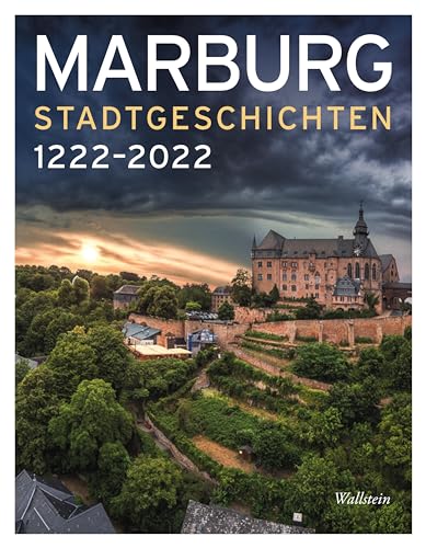 Stock image for Marburg: Stadtgeschichten 1222-2022 for sale by Revaluation Books