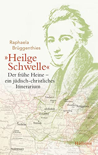 9783835351752: Heilge Schwelle: Der frhe Heine - ein jdisch-christliches Itinerarium