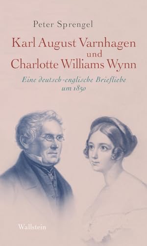 9783835351844: Karl August Varnhagen und Charlotte Williams Wynn