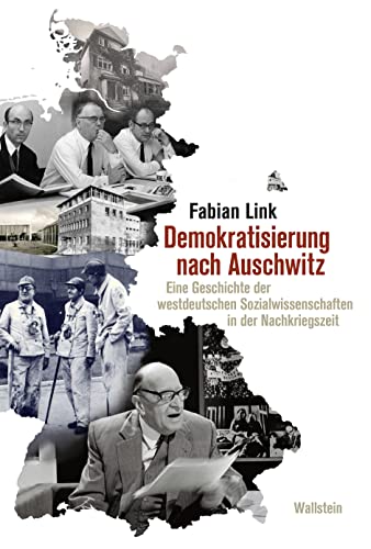 9783835351981: Demokratisierung nach Auschwitz: Eine Geschichte der westdeutschen Sozialwissenschaften in der Nachkriegszeit