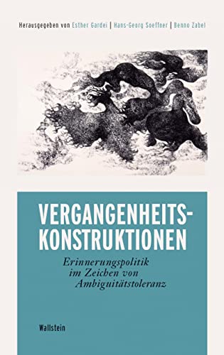 Stock image for Vergangenheitskonstruktionen: Erinnerungspolitik im Zeichen von Ambiguittstoleranz for sale by medimops
