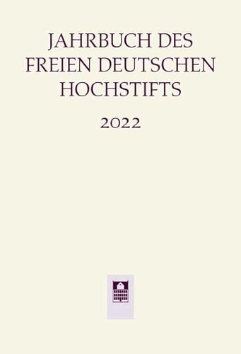 Beispielbild fr Jahrbuch des Freien Deutschen Hochstifts 2022 zum Verkauf von Antiquarius / Antiquariat Hackelbusch