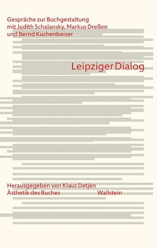 Beispielbild für Leipziger Dialog: Gespräche zur Buchgestaltung mit Judith Schalansky, Markus Dreßen und Bernd Kuchenbeiser (Ästhetik des Buches) zum Verkauf von medimops
