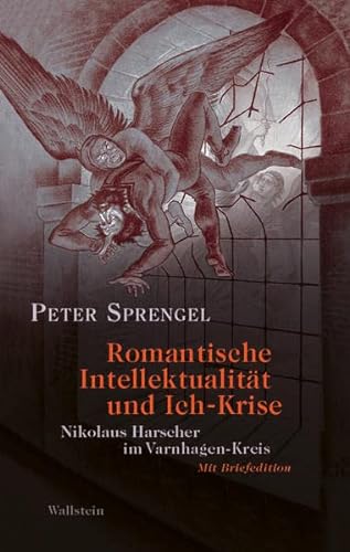 9783835352957: Romantische Intellektualitt und Ich-Krise: Nikolaus Harscher im Varnhagen-Kreis. Mit Briefedition