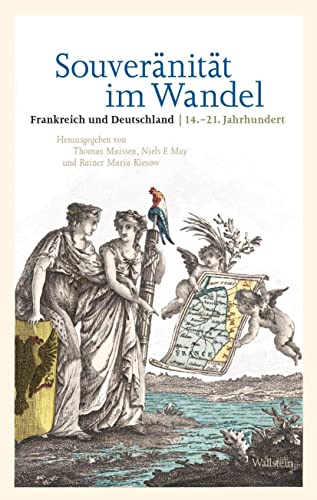 Beispielbild fr Souvernitt im Wandel: Frankreich und Deutschland | 14.-21. Jahrhundert zum Verkauf von Revaluation Books