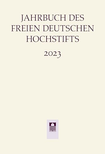 Beispielbild fr Jahrbuch des Freien Deutschen Hochstifts 2023 zum Verkauf von Antiquarius / Antiquariat Hackelbusch