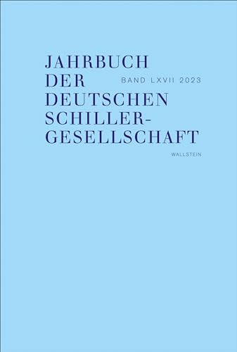 Stock image for Jahrbuch der Deutschen Schillergesellschaft 67/2023: Internationales Organ fr Neuere deutsche Literatur for sale by Revaluation Books