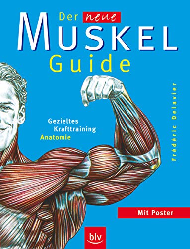 Beispielbild fr Der neue Muskel-Guide: Gezieltes Krafttraining - Anatomie zum Verkauf von medimops