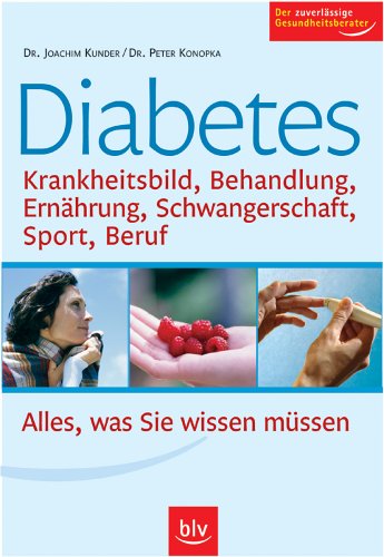 Beispielbild fr Diabetes: Krankheitsbild, Behandlung, Ernhrung, Sport, Alltag. Alles, was Sie wissen mssen zum Verkauf von medimops