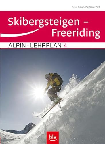 Skibergsteigen - freeriding. Mit einem Vorwort von Heinz Röhle. Herausgeber: Deutscher Alpenverei...