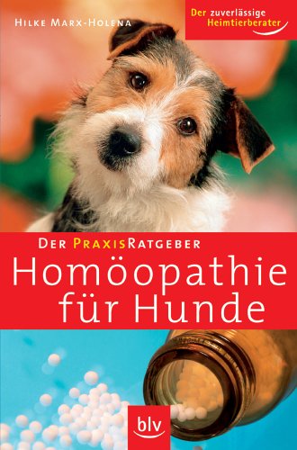 9783835400887: Der Praxis-Ratgeber - Homopathie fr Hunde: Der zuverlssige Heimtierberater