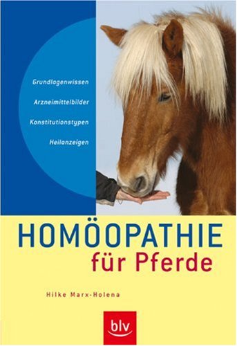 9783835415782: Homöopathie für Pferde: Der Praxis-Ratgeber für die ...