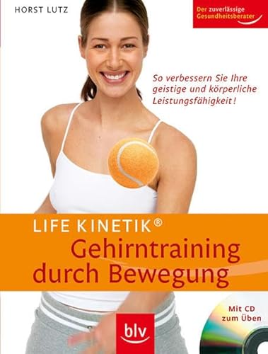 9783835401242: Life Kinetik - Gehirntraining durch Bewegung: So verbessern Sie Ihre geistige und krperliche Leistungsfhigkeit!