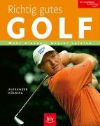 Stock image for Richtig gutes Golf: Mehr wissen - besser spielen for sale by WorldofBooks