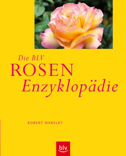 9783835402720: Die BLV Rosen-Enzyklopdie
