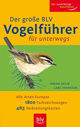 Stock image for Der Groe BLV Vogelfhrer fr unterwegs: Alle Arten Europas 1800 Farbzeichnungen 483 Verbreitungskarten for sale by medimops