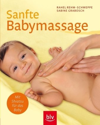 Beispielbild fr Sanfte Babymassage: Mit Shiatsu für das Baby zum Verkauf von WorldofBooks