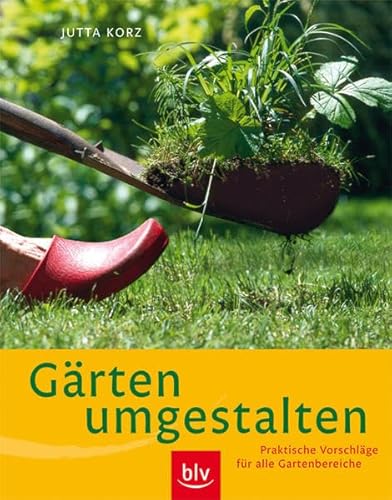 9783835403239: Grten umgestalten: Praktische Vorschlge fr alle Gartenbereiche
