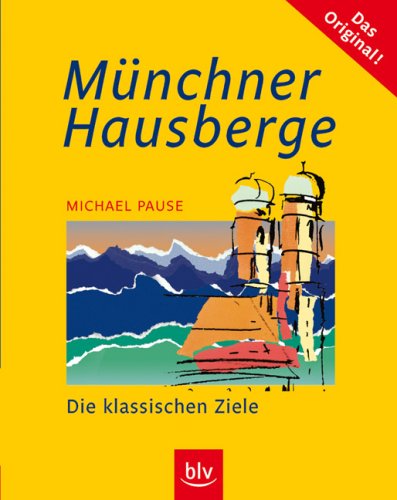 Stock image for Mnchner Hausberge: Die klassischen Ziele for sale by medimops