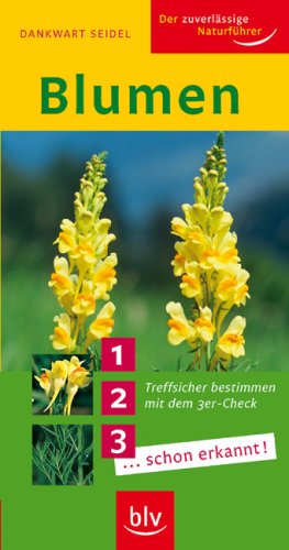 Beispielbild fr Blumen: Treffsicher bestimmen mit dem 3er-Check 1. 2. 3. .schon erkannt! zum Verkauf von medimops