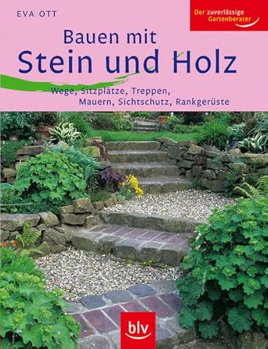 9783835403659: Bauen mit Stein und Holz: Wege, Sitzpltze, Treppen, Mauern, Sichtschutz, Rankgerste