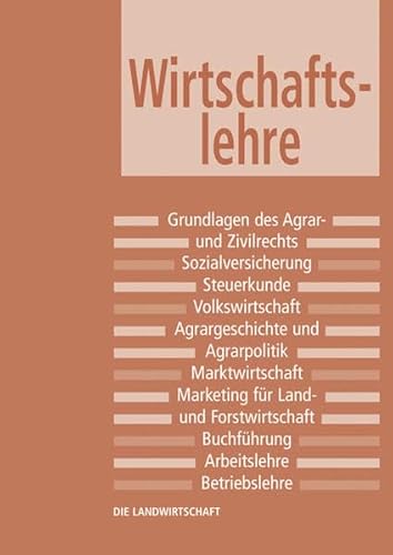 Imagen de archivo de Die Landwirtschaft: Wirtschaftslehre: Verwaltung und Verwaltungsrecht, Prozessrecht, Privatrecht, Sozialversicherung, Steuerkunde, . a la venta por medimops