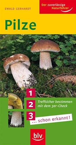 Beispielbild fr Pilze: Treffsicher bestimmen mit dem 3er-Check 1. 2. 3. schon erkannt! zum Verkauf von medimops