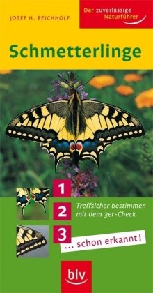 Schmetterlinge: Treffsicher bestimmen mit dem 3er-Check 1. 2. 3. schon erkannt! - Reichholf, Josef